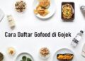 Cara Mudah Daftar GoFood untuk Usaha Milik Pribadi, Ini Syarat dan Prosedurnya