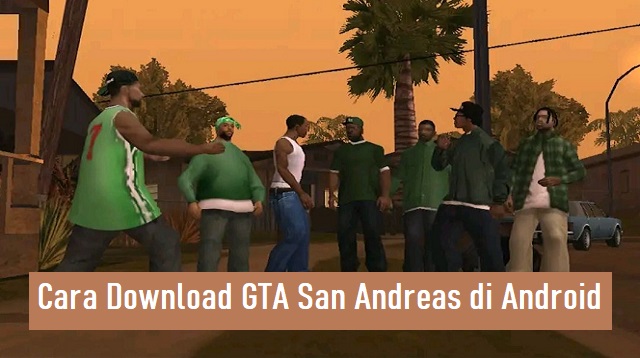 Cara Download GTA San Andreas di Android 1 Cara Hack LMS
