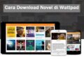 Cara Download Novel di Wattpad, Baca Wattpad Tanpa Internet 4 Cara Menulis Daftar Pustaka Dari Buku dan Contohnya