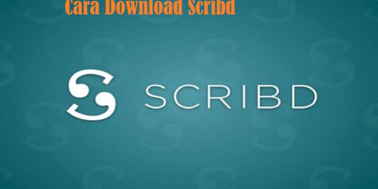 Cara Download Scribd Tanpa Login Tanpa Akun Gratis