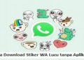 Cara Download Stiker WA Lucu Tanpa Aplikasi 1 4 Cara Mengetahui RAM HP Android