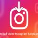 Cara Download Video Instagram Tanpa Watermark 8 Download Shareit For PC