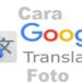 Begini Cara Menerjemahkan Teks Dalam Foto Online di Android dan iPhone, Mudah dan Cepat 8 Cyber Hack PB