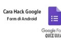 Cara Hack Google Form di Android Ampuh dan Mudah 11 Ini Cara Ganti Password Wifi First Media, Mudah dan Cepat
