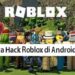 2 Cara Hack Roblox di Android Mudah 8 Download Yacine TV APK