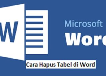 Cara Hapus Tabel di Word