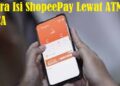 Cara Isi ShopeePay Lewat BCA (ATM, KlikBCA, m-Banking)