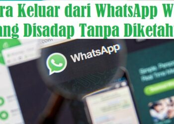 4 Cara Keluar dari WhatsApp Web yang Disadap Tanpa Diketahui 9 Cara Menggunakan Kupon Peti Premium PUBG