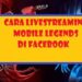 Cara Live Streaming Mobile Legends di Facebook Gaming Lewat HP & PC 8 Cara Mengirim Spesial Airdrop Ke Akun Lain