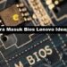Cara Masuk Bios Lenovo Ideapad 8 3 Cara Isi Saldo Kartu KRL Online dan Offline
