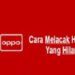 3 Cara Melacak HP Oppo yang Hilang