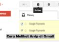 2 Cara Melihat Arsip di Gmail Mudah 6 Cara Beli Paket Malam Telkomsel lewat Aplikasi dan Kode Dial