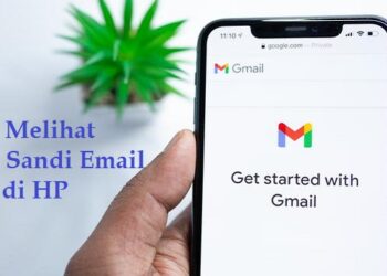 Cara Melihat Kata Sandi Email Kita di HP 9 6 Jenis dan Harga Paket IndiHome yang Perlu Anda Ketahui