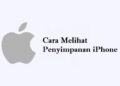 4 Cara Melihat Penyimpanan iPhone, Mudah dan Cepat