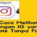 Cara Melihat Postingan IG yang di Private tanpa Follow 8 4 Cara Melihat Story IG yang Disembunyikan Dari Kita