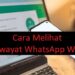 Begini 2 Cara Melihat Riwayat WhatsApp Web Mudah dan Cepat 8 Ini Cara Keluar dari Akun Gmail di Laptop, Mudah!