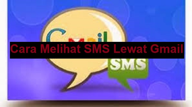 Cara Melihat SMS Lewat Gmail 1 3 Cara Isi Saldo Kartu KRL Online dan Offline