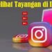 Begini 2 Cara Melihat Tayangan di IG dengan Mudah dan Cepat 8 Begini 2 Cara Melihat Tayangan di IG dengan Mudah dan Cepat
