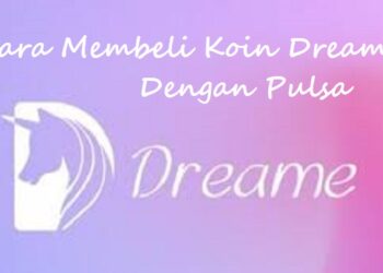 Ini Cara Beli Koin Dreame Dengan Pulsa