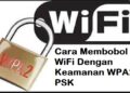 Cara Membobol WiFi Dengan Keamanan WPA2-PSK