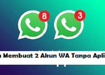 Cara Membuat 2 Akun WA Tanpa Aplikasi