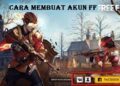 Cara Membuat Akun FF, Mudah dan Cepat 5 4 Game Gratis Paling Populer Terbaru