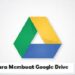 Cara Membuat Google Drive 8 4 Cara Mengetahui RAM HP Android