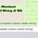 Cara Membuat Huruf Miring di WA 8 Cara Mengubah Paket Kuota Edukasi Indosat Menjadi Kuota Utama