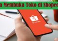 Cara Membuka Toko di Shopee Untuk Pemula