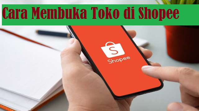 Cara Membuka Toko di Shopee Untuk Pemula 1 Cara Membuka Toko di Shopee Untuk Pemula