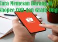 Cara Memesan Barang di Shopee COD dan Gratis Ongkir 1 Cara Karaoke di TikTok, Mudah dan Praktis