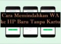 7 Langkah Cara Memindahkan WA ke HP Baru Tanpa Kartu 6 6 Kode Voucher XL Gratis Terbaru 2026