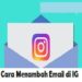 Cara Menambah Email di IG 8 5 Cara Mengunci Aplikasi di HP Samsung