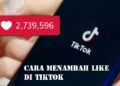 11 Cara Menambah Like di Tiktok Mudah dan Cepat 2 Cara Stitch Video di TikTok Mudah