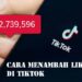 11 Cara Menambah Like di Tiktok Mudah dan Cepat 8 Cara Stitch Video di TikTok Mudah