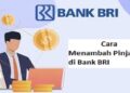 Cara Menambah Pinjaman di Bank BRI 2 Cara Registrasi Kartu Indosat Lewat SMS