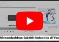 Cara Menambahkan Subtitle Indonesia di Youtube Orang Lain yang Tidak Ada Subtitle di HP Android, iPhone dan Laptop 3 Cara Menyambungkan Headset Bluetooth ke Laptop