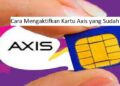 Cara Mengaktifkan Kartu AXIS yang Sudah Mati 3 Cara Download File Kadaluarsa di LINE