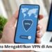 6 Cara Mengaktifkan VPN di Android, iPhone dan Laptop/PC, Mudah dan Gratis! 8 4 Cara Bermain Lords Mobile Agar Cepat Naik Level, Mudah dan Ampuh