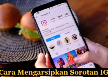 Cara Mengarsipkan Sorotan IG