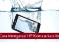 5 Tips Cara Mengatasi HP Kemasukan Air, Ampuh dan Praktis 3 Cara Membuat iCloud