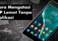7 Penyebab dan Cara Mengatasi HP Cepat Panas, Mudah dan Ampuh
