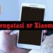 3 Cara Mengatasi HP Xiaomi Hang Mudah 8 Cara Melihat Nomor Sakuku Mudah