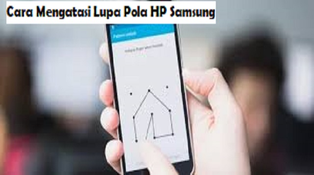 Cara Mengatasi Lupa Pola HP Samsung 1 5 Cara Mengunci Aplikasi di HP Samsung