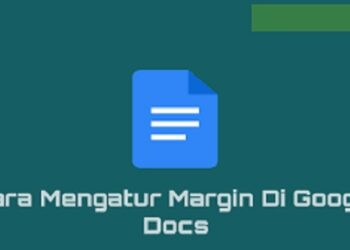Cara Mengatur Margin di Google Docs Mudah 9 Cara Melihat Nomor Sakuku Mudah