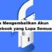 Cara Mengembalikan Akun Facebook yang Lupa Semuanya 8 Cara Download Aplikasi di Smart TV Akari