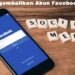 4 Cara Mengembalikan Akun Facebook yang Tertimpa 8 Cara Agar Status WA Tidak Bisa di Download