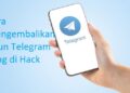 Cara Mengembalikan Akun Telegram yang di Hack 12 Cara Membuka Kamera di Laptop Asus