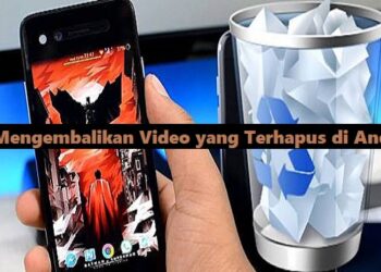 3 Cara Mengembalikan Video yang Terhapus di Android 9 6 Anime Adventure Paling Seru Untuk Ditonton