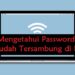 Cara Mengetahui Password WiFi yang Sudah Tersambung di Laptop 8 5 Tips Cara Menjadi Artis Korea Untuk Orang Indonesia